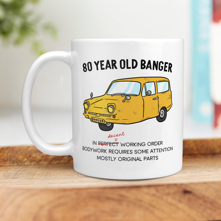 80 Year Old Banger Mug