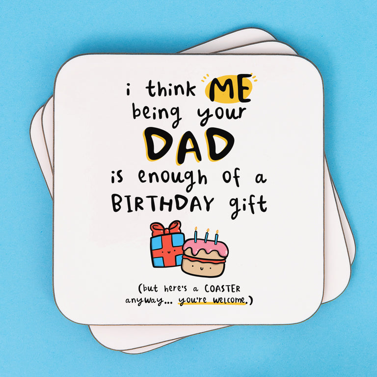 Being Your Dad Birthday Coaster
