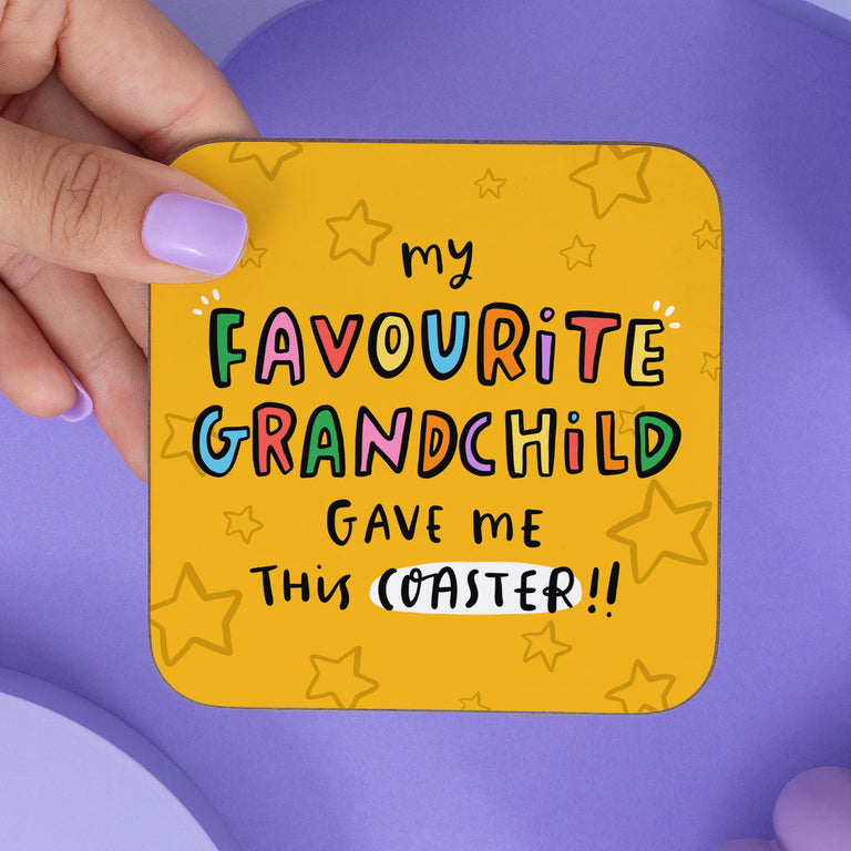 My Favourite Grandchild Gave Me This Coaster