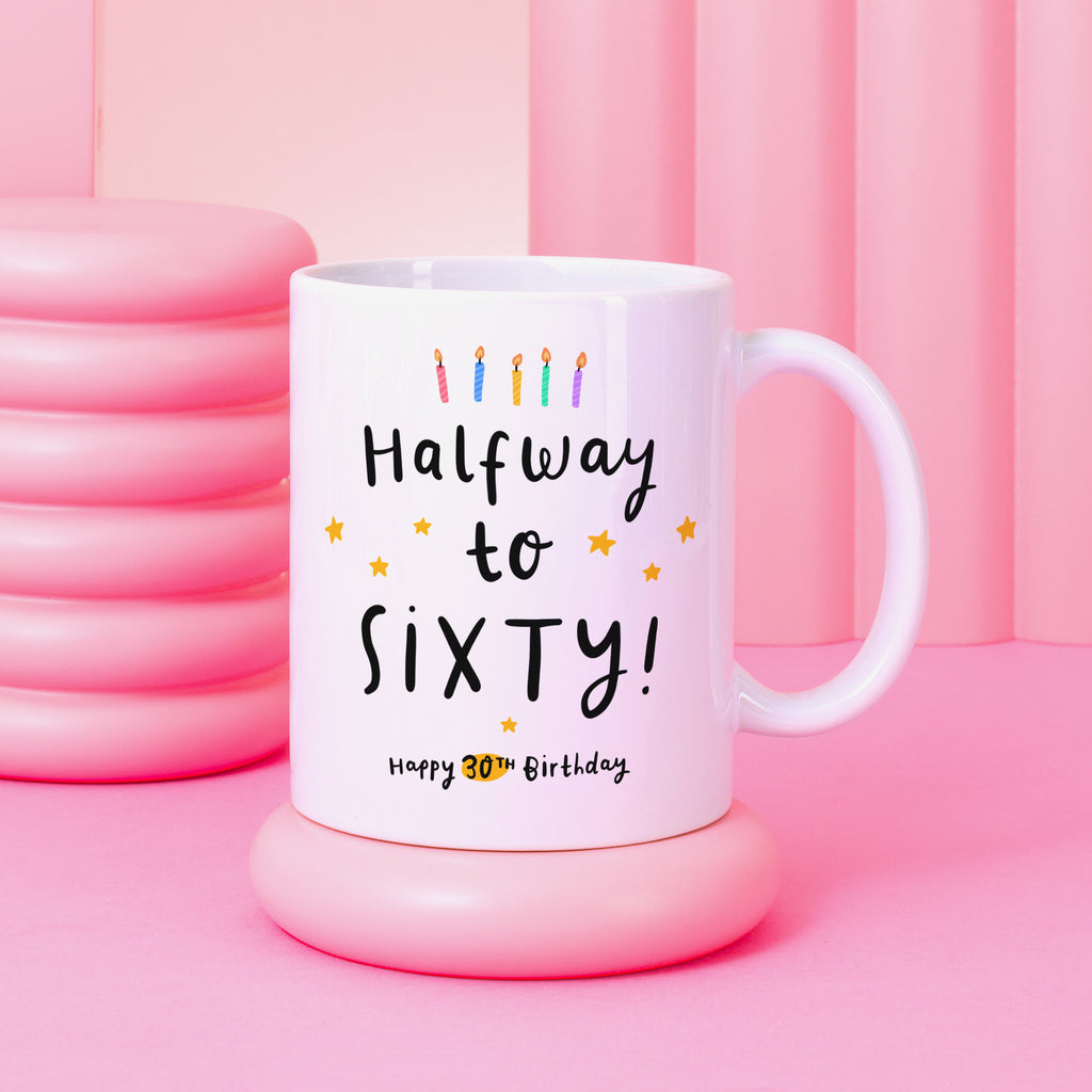 30th Birthday Mug - Halfway to 60
