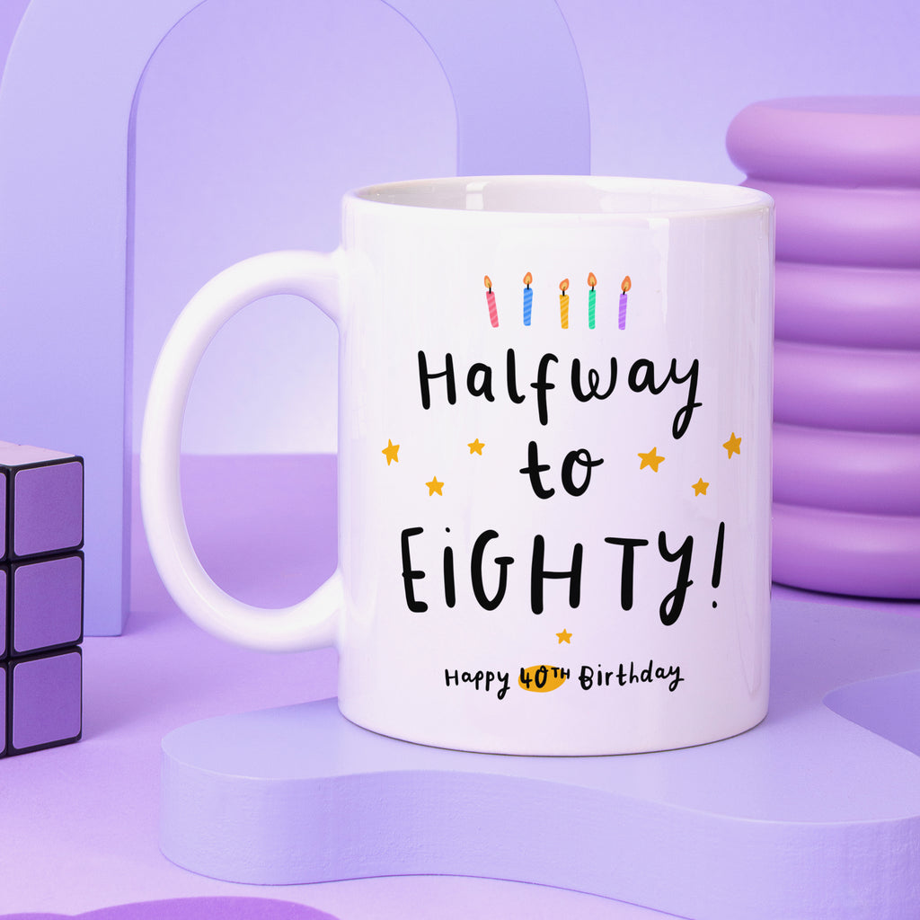 40th Birthday Mug - Halfway to 80
