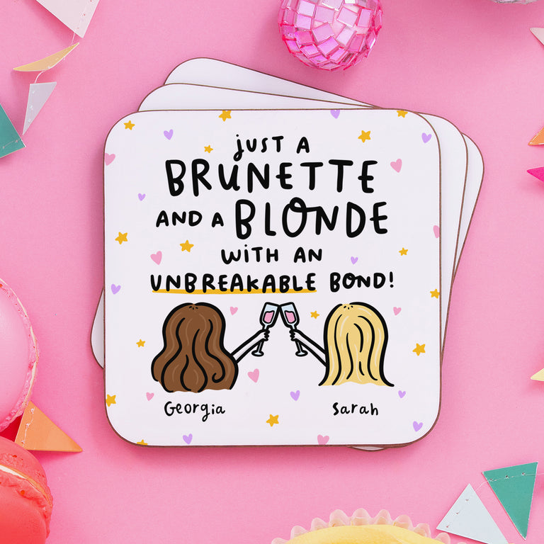 Unbreakable Bond - Brunette and Blonde Personalised Coaster
