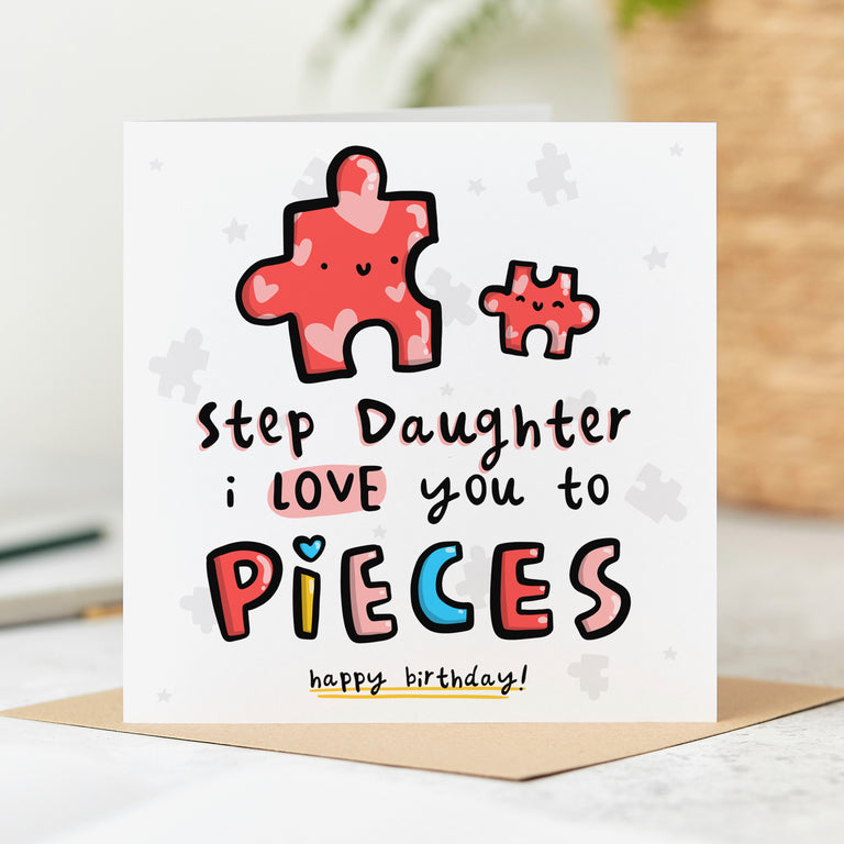 Step Daughter Love to Pieces Birthday Card