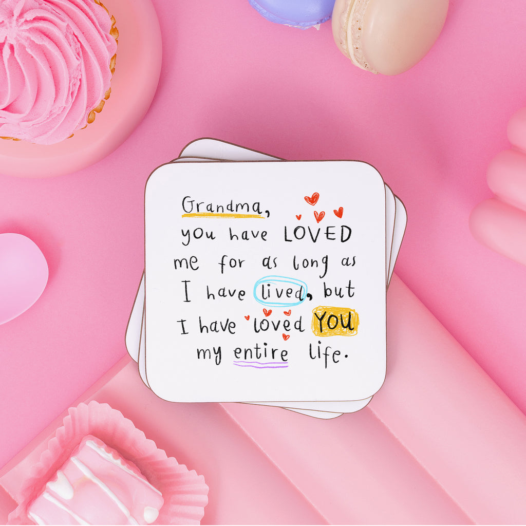 Grandma Loved You My Entire Life Coaster