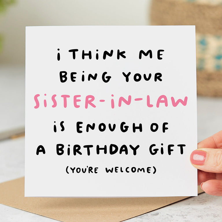 Sister In Law Enough Gift Birthday Card