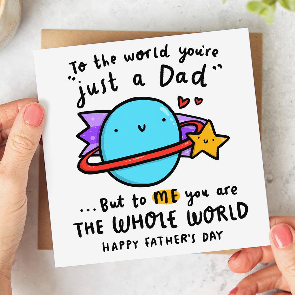 To The World You're Just A Dad Father's Day Card