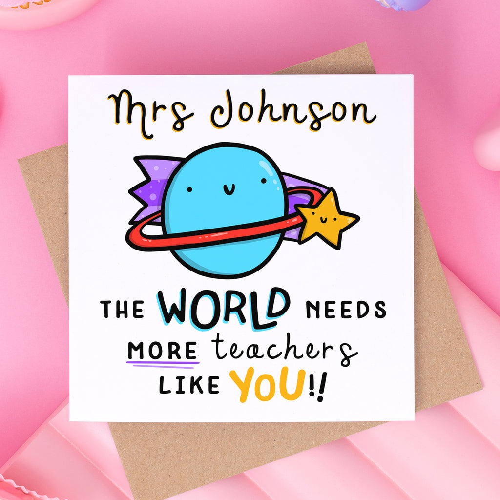 The World Needs More Teachers Like You Personalised Card