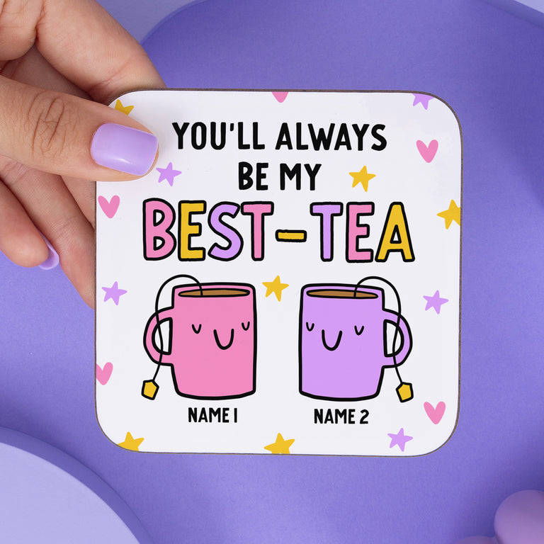 Always Be My Best-Tea Personalised Coaster