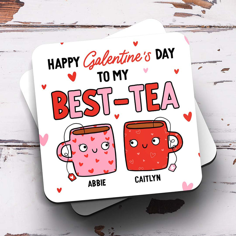 Personalised Coaster - Galentine My Best-Tea