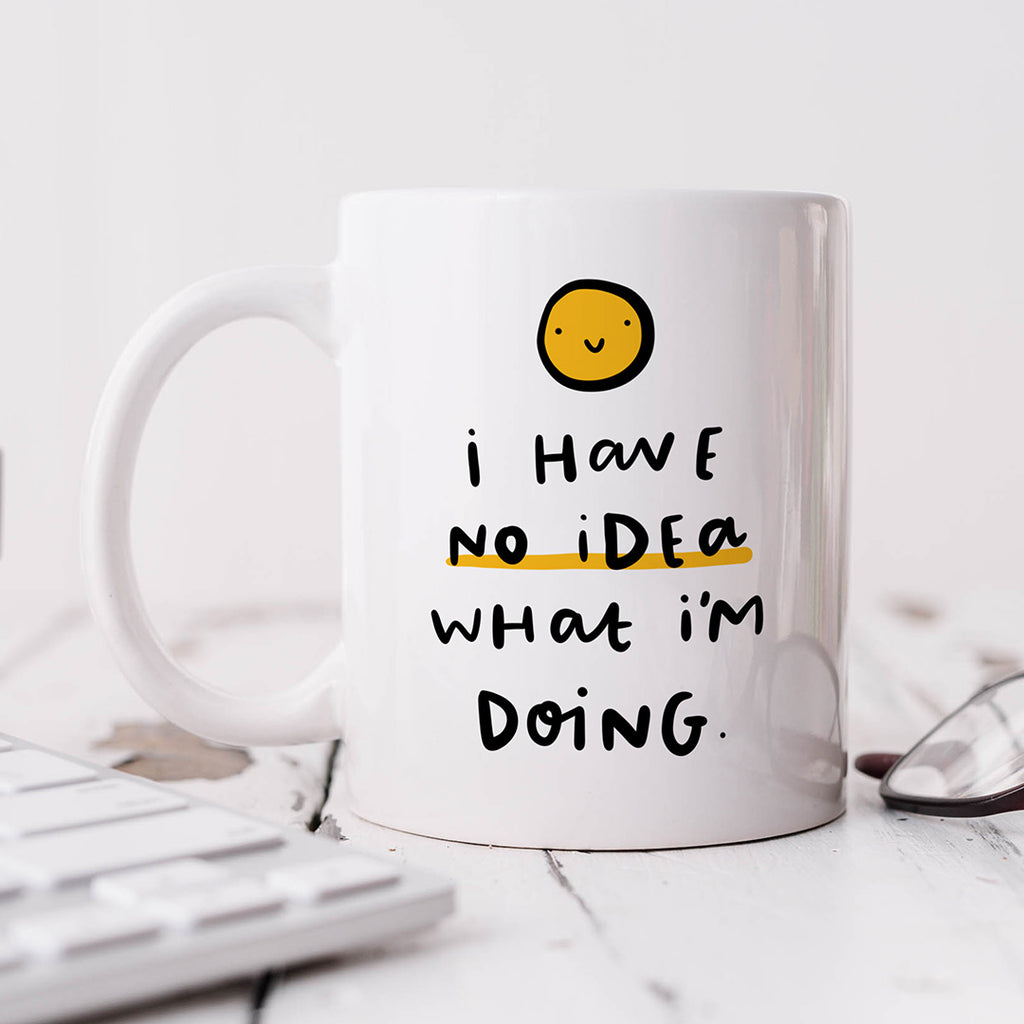 Personalised Mug - I Have No Idea