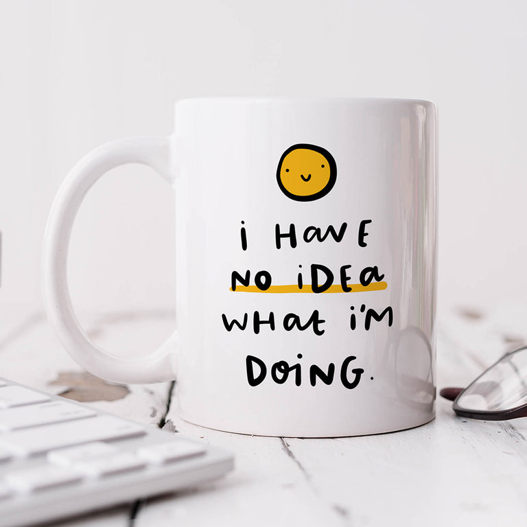 Personalised Mug - I Have No Idea