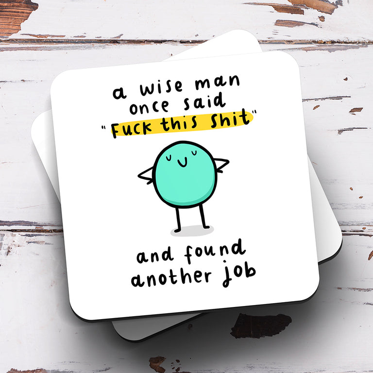Wise Man Once Said Coaster