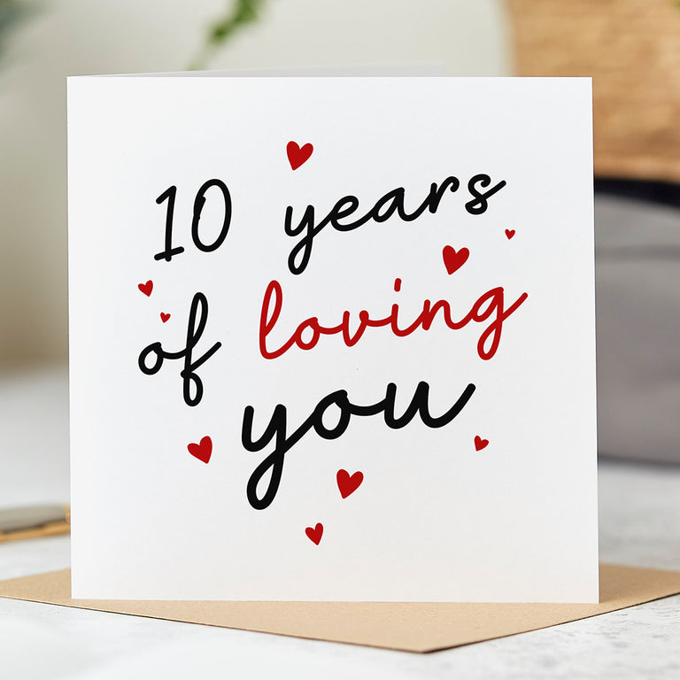 10th Anniversary Card - 10 Years Loving You