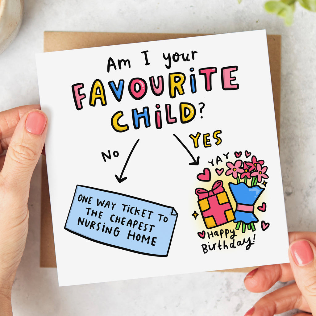 Am I Your Favourite Child Card