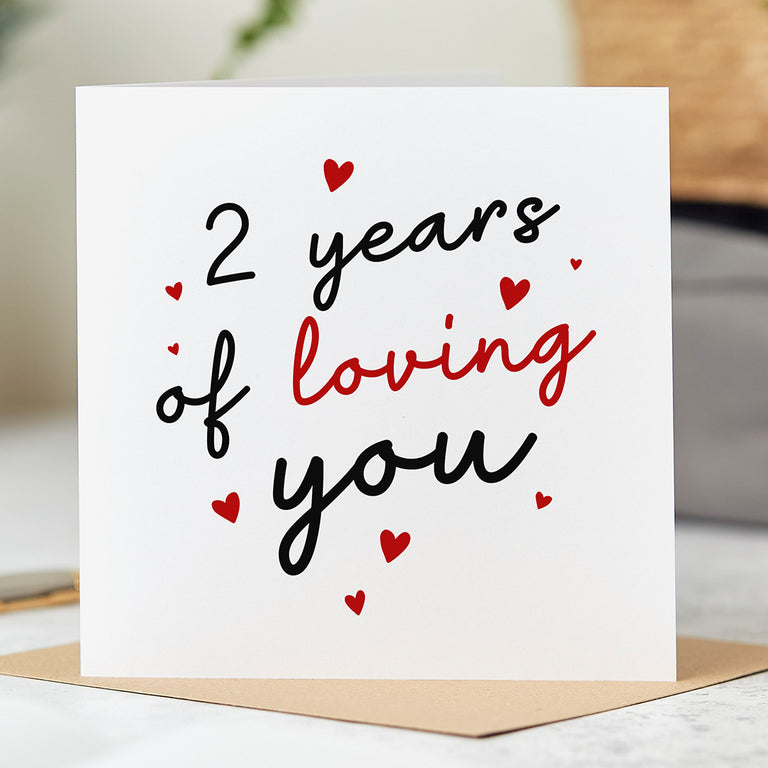 2nd Anniversary Card - 2 Years Loving You