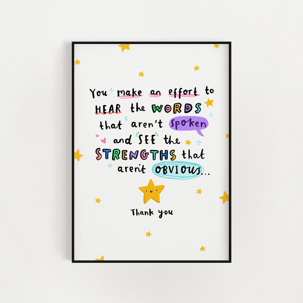 Hear The Words That Aren't Spoken Art Print - UNFRAMED Wall Art - Gift For Teacher, Teaching Assistant, SENCO - End Of School Appreciation Gift SEN Caring Gift - Carer, Support Worker, Guide