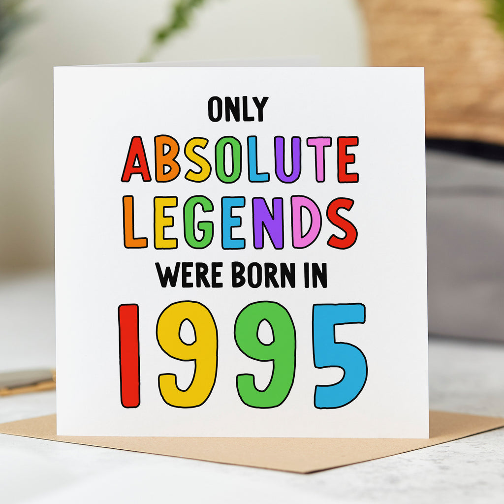 Only Absolute Legends Born In 1995 Birthday Card