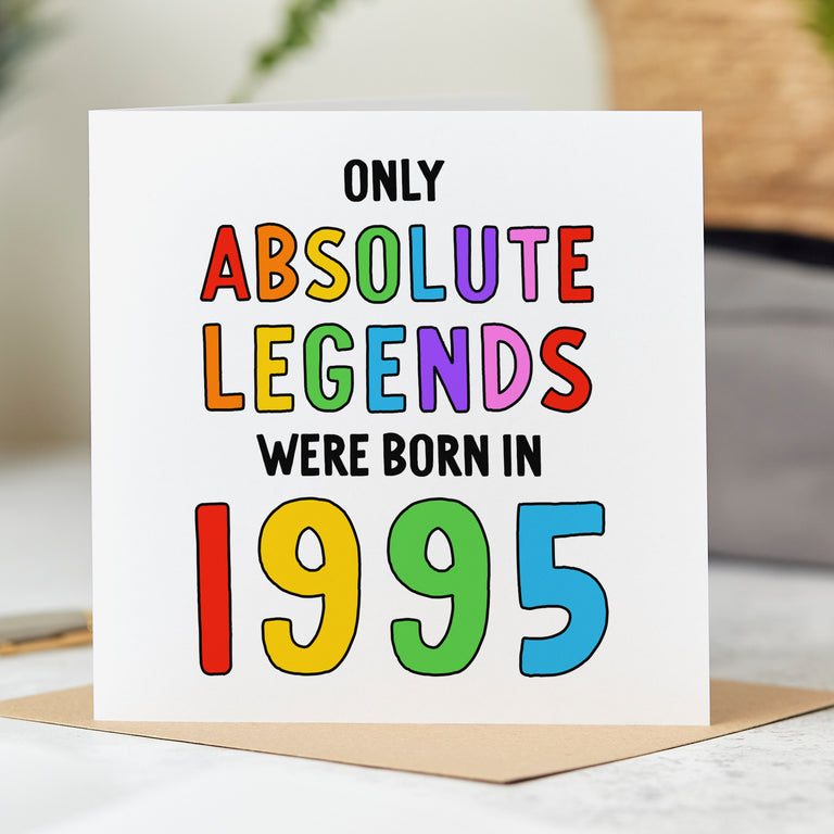 Only Absolute Legends Born In 1995 Birthday Card