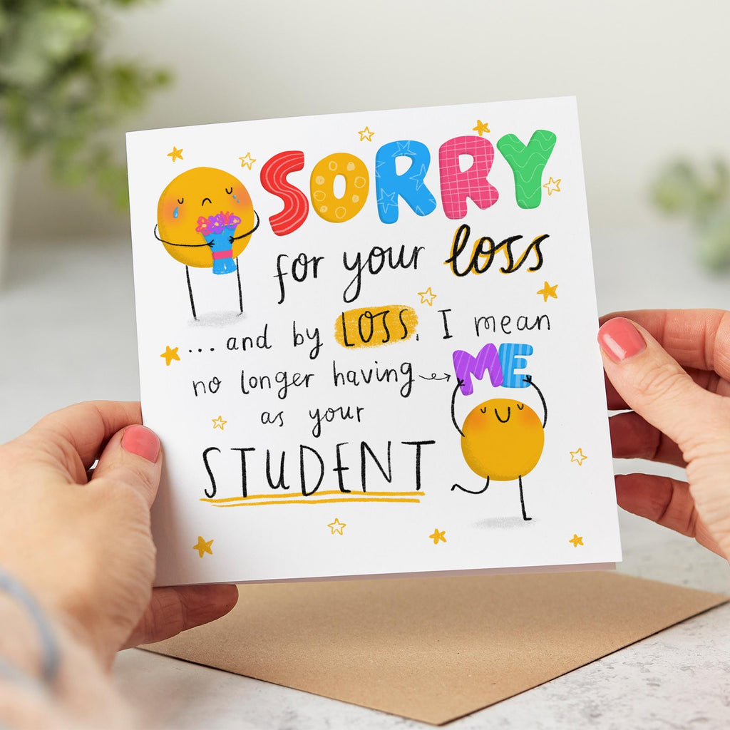 Funny Card, Sorry For Your Loss, Leaving Card, Thank You Card, No Longer Having Me As Your Student, , Tutor, Teacher