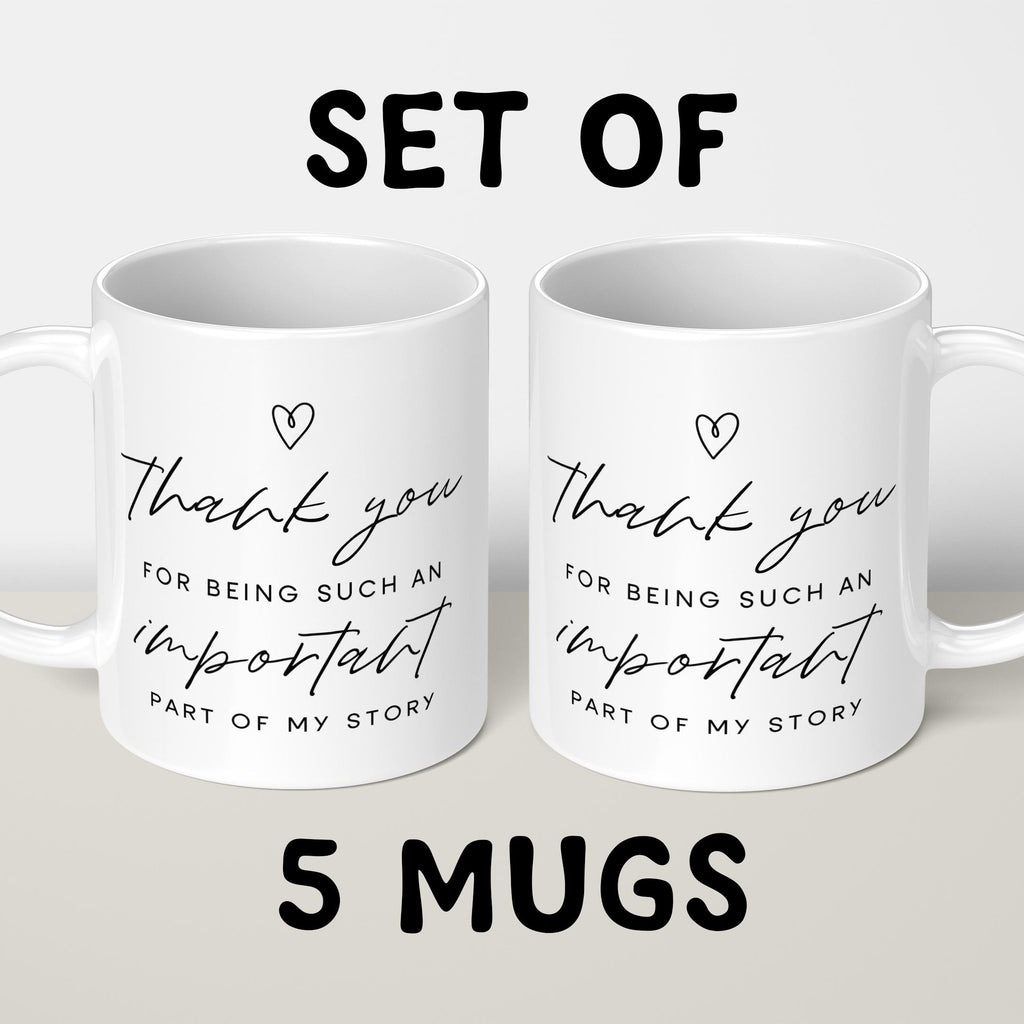 Set of 5 Mugs - Thank You For Being Such An Important Part of My Story - Black Text - Mug Gift Bundle - Thank You Appreciation Teacher Gift, End of School, Doctor Nurse Gift, Surgery Thank You, Physio, Recovery, Colleagues