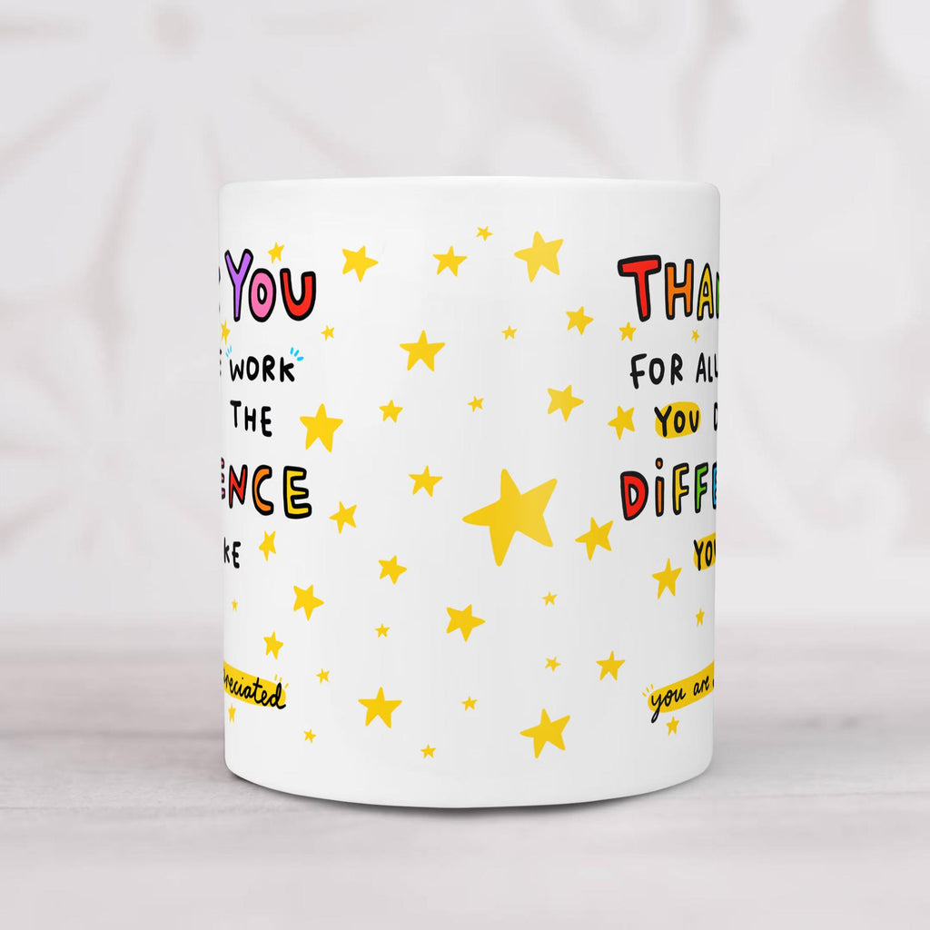 You Are So Appreciated - Difference You Make Mug - Appreciation Thank You Gift, For Best Friend, Teacher, Mentor, Doctor, Nurse