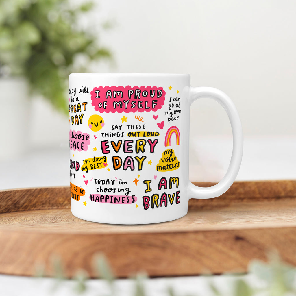 Say These Things Out Loud Every Day Affirmations Mug