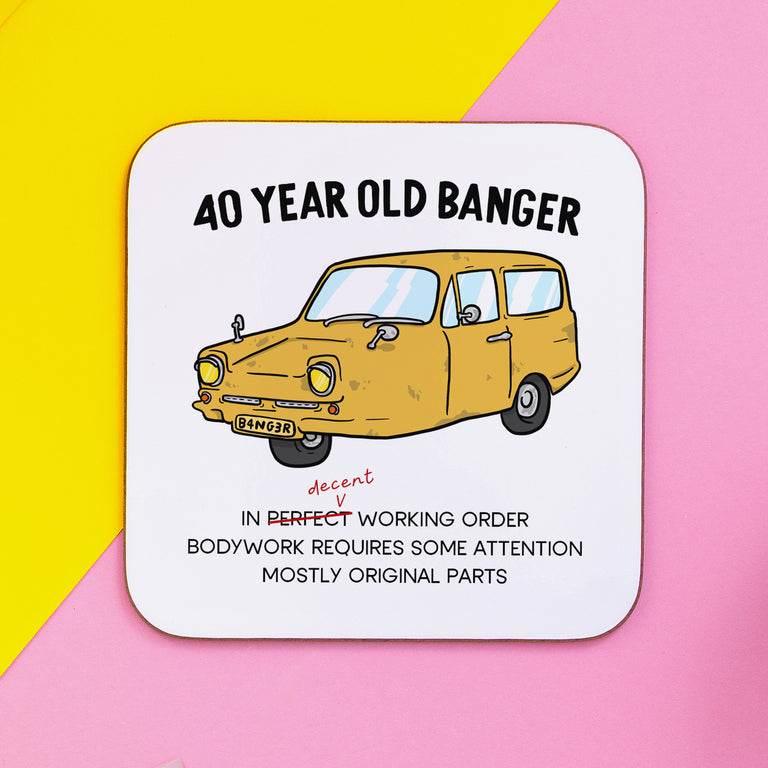 40 Year Old Banger Coaster