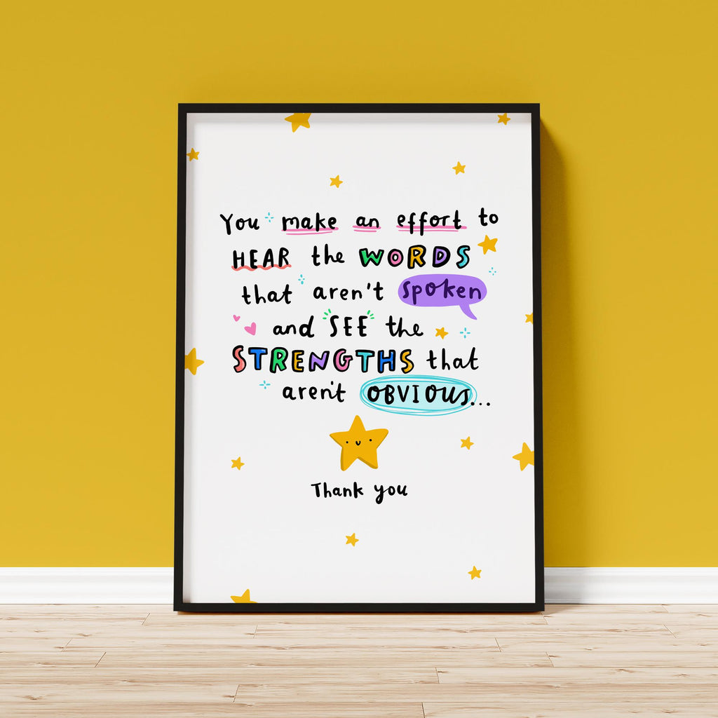 Hear The Words That Aren't Spoken Art Print - UNFRAMED Wall Art - Gift For Teacher, Teaching Assistant, SENCO - End Of School Appreciation Gift SEN Caring Gift - Carer, Support Worker, Guide