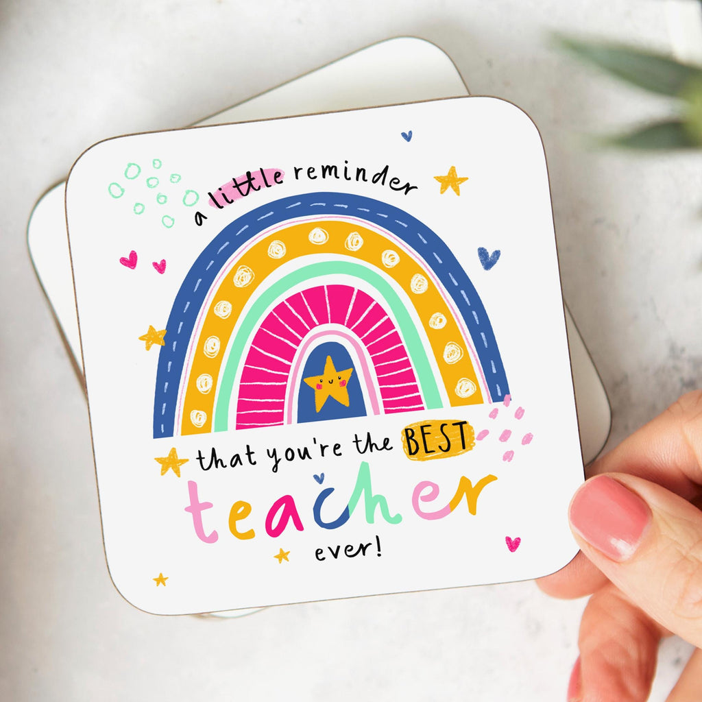 You're The Best Teacher Ever Coaster - Cute Thank You Gift, Appreciation, End Of School Gift