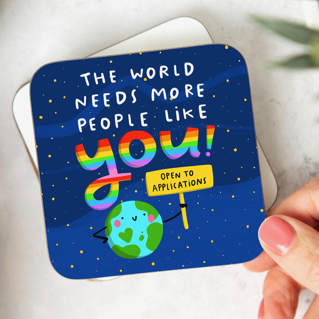 The World Needs More People Like You Coaster - Thank You Gift, Friendship Gift, Teacher, Doctor, Nurse, Coworker, Appreciation