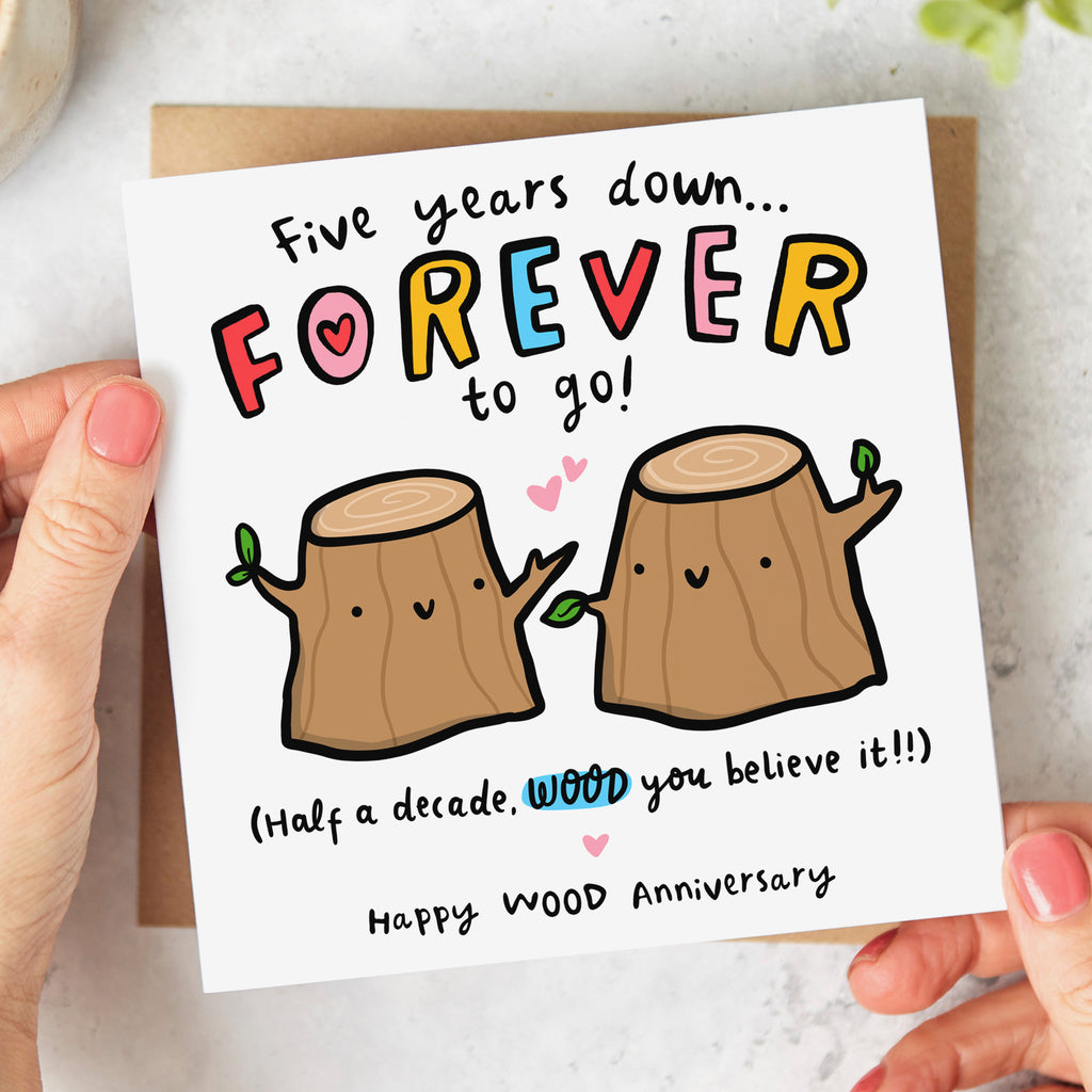 5th Anniversary Card - Wood You Believe It