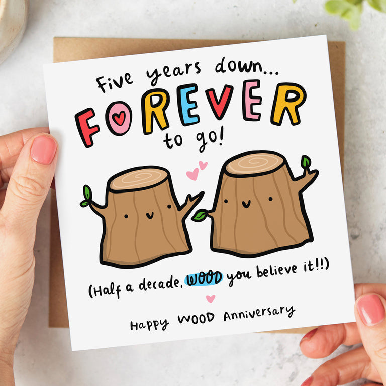 5th Anniversary Card - Wood You Believe It