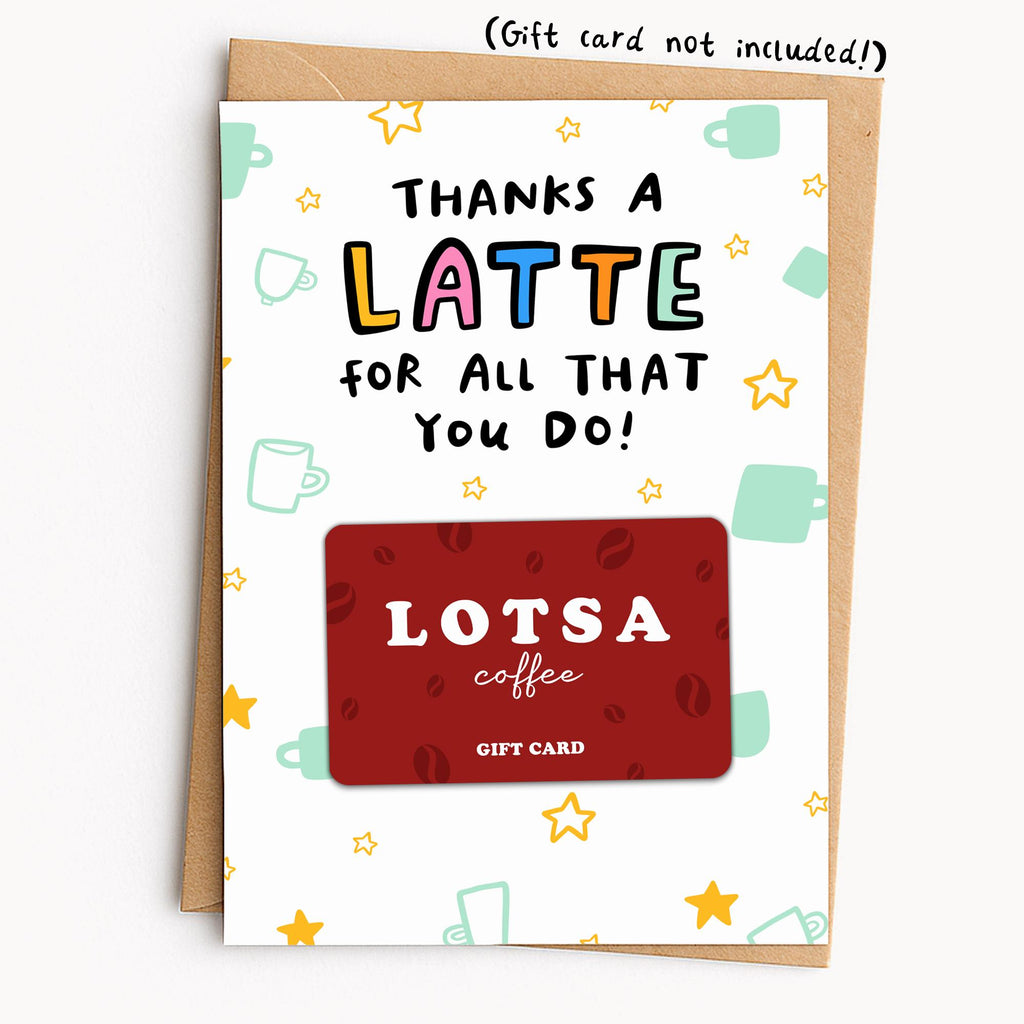 Thanks A Latte Gift Card Holder - Funny Teacher Gift - Coffee Lover, Employee, Friend, Colleague, Teacher Thank You, Appreciation End of School Gift - For Teaching Assistant, Nursery, Daycare, Childminder, Head Teacher, Tutor, Coach, Mentor, SENCO