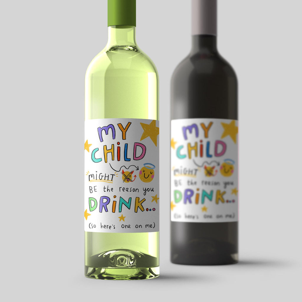 Funny Teacher Wine Label Gift - My Child / Our Child Might Be The Reason You Drink - End of School Thank You Gift