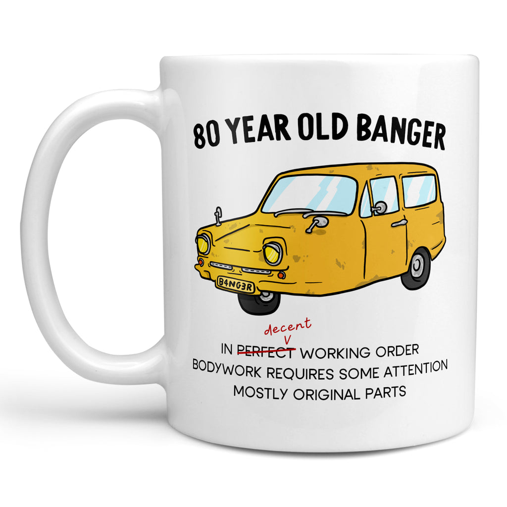 80 Year Old Banger Mug
