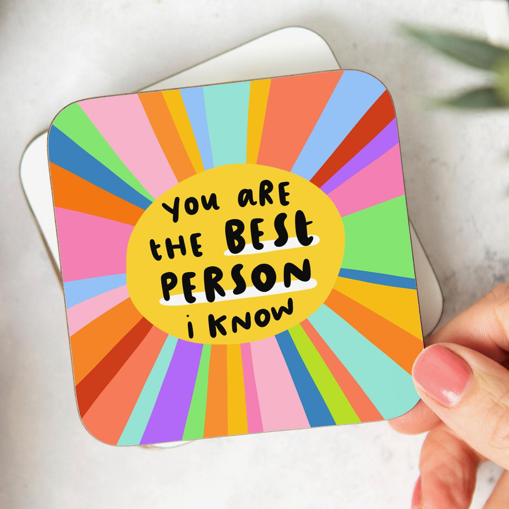 You're The Best Person I Know Coaster - Thank You Gift, Friendship Gift, Positivity, For Best Friend, Doctor, Nurse, Teacher, Appreciation