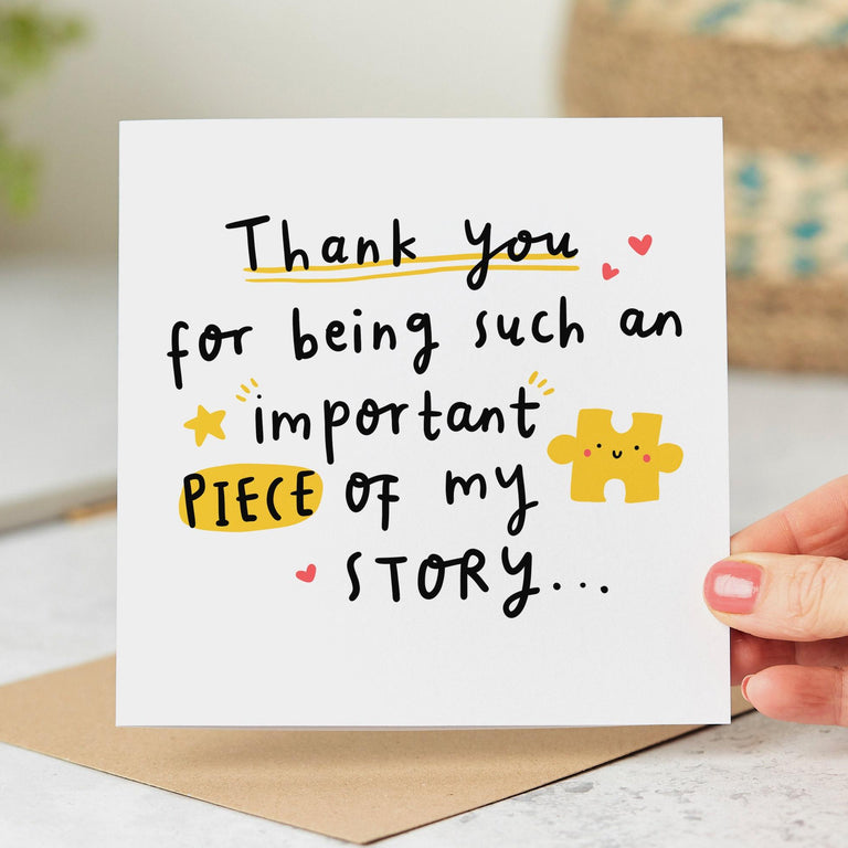 Thank You For Being Such An Important Piece Of My Story Card - Teacher Thank You Card, Best Friend, Mentor, Friend, End Of School