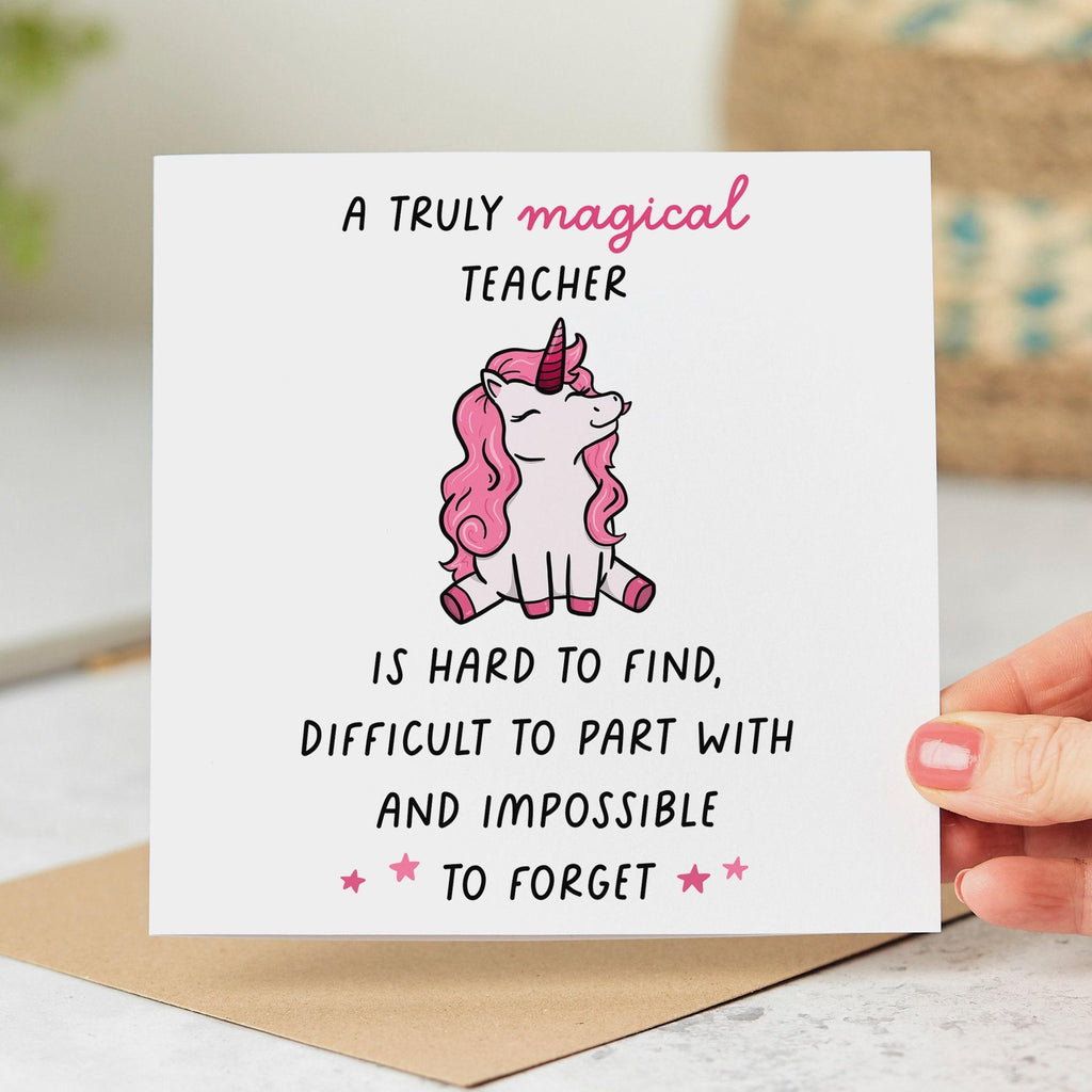 A Truly Magical Teacher Is Hard To Find - End Of School Card - Exams Thank You - Teacher Appreciation
