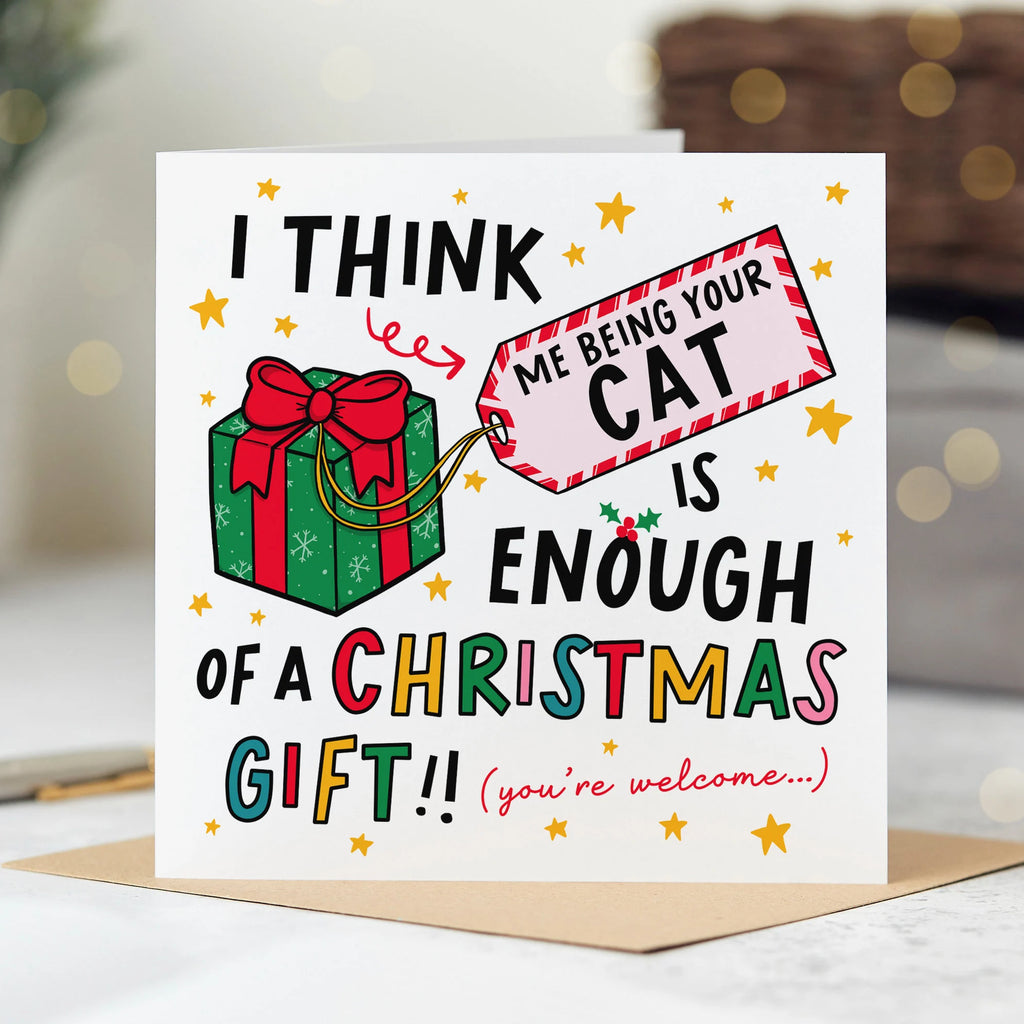Cat Enough Of A Gift Christmas Card