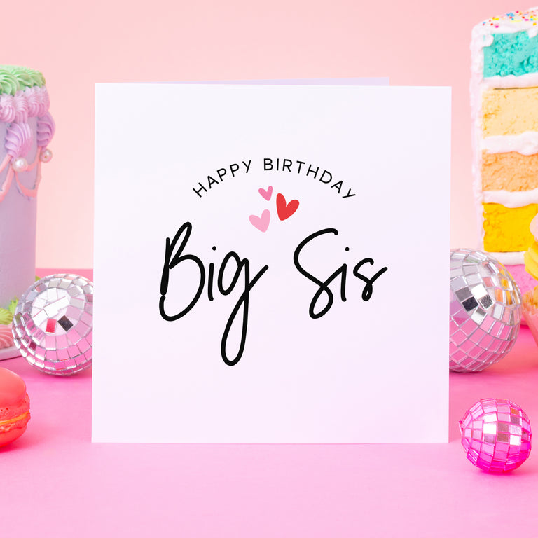 Happy Birthday Big Sis Card