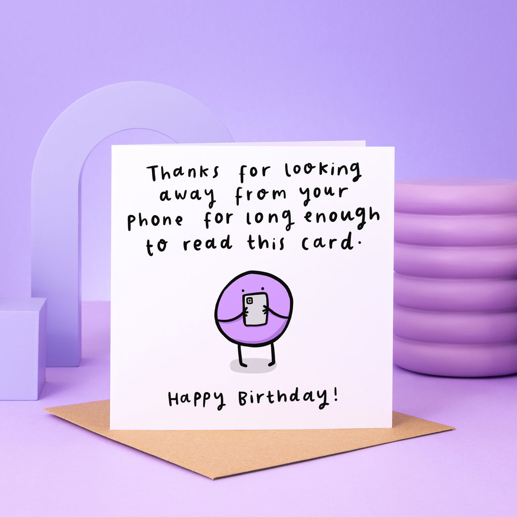 Look Away From Phone Birthday Card