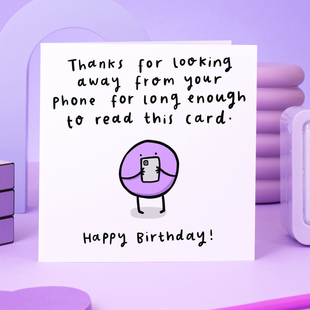 Look Away From Phone Birthday Card