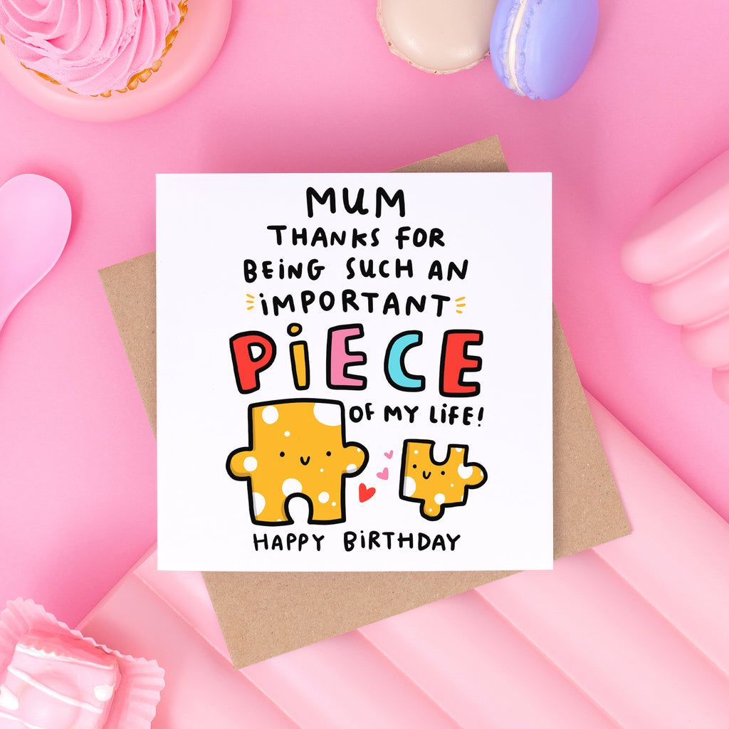 Mum Piece Of My Life Birthday Card