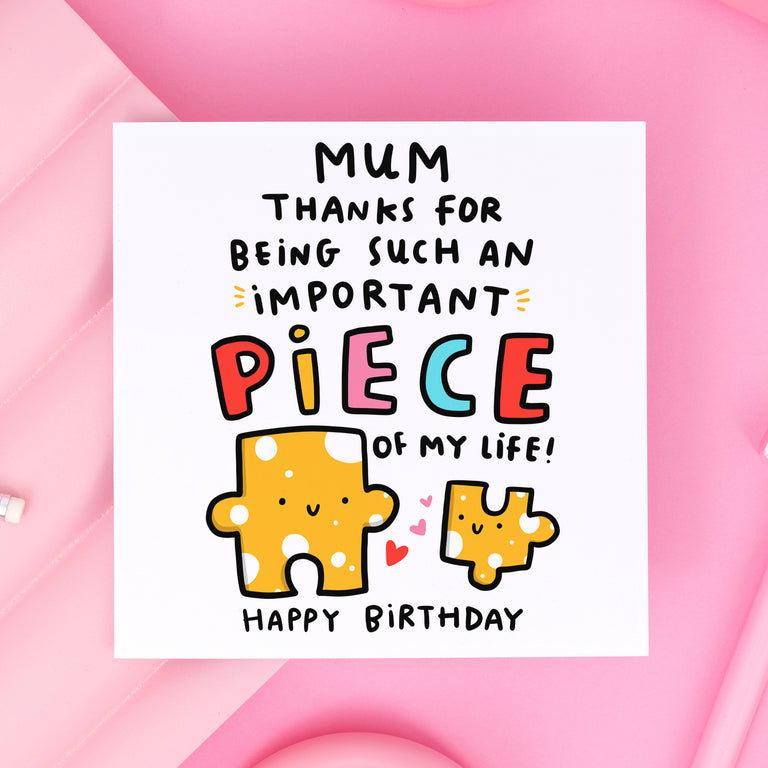 Mum Piece Of My Life Birthday Card