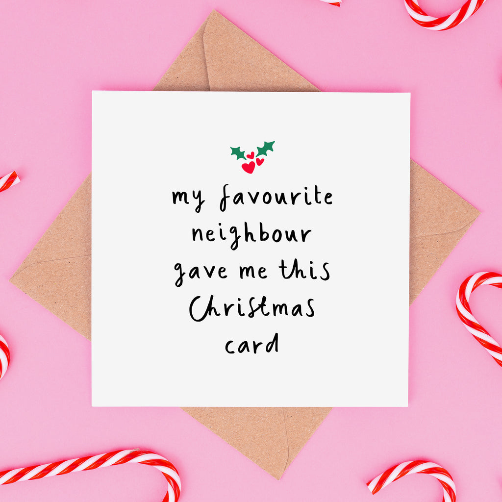 My Favourite Neighbour Gave Me This Christmas Card