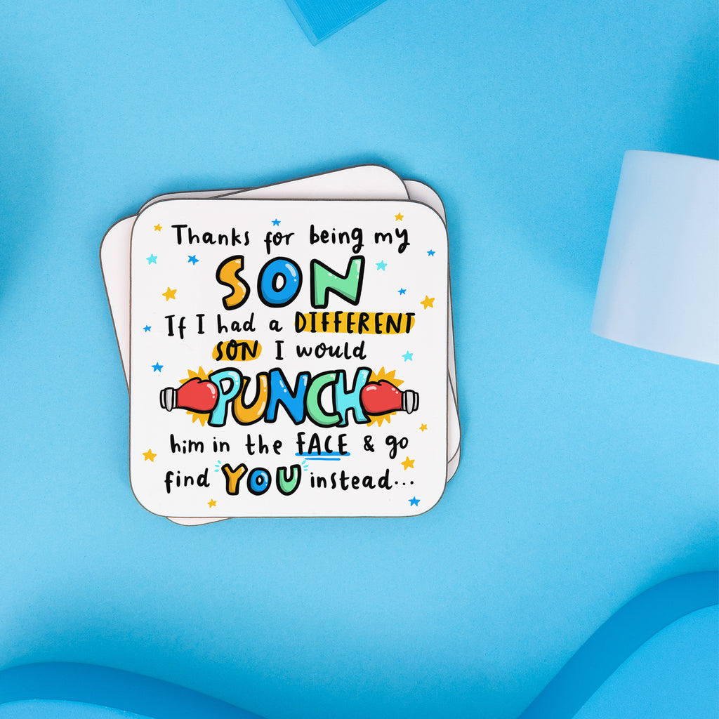 If I Had A Different Son I Would Punch Them In The Face Coaster