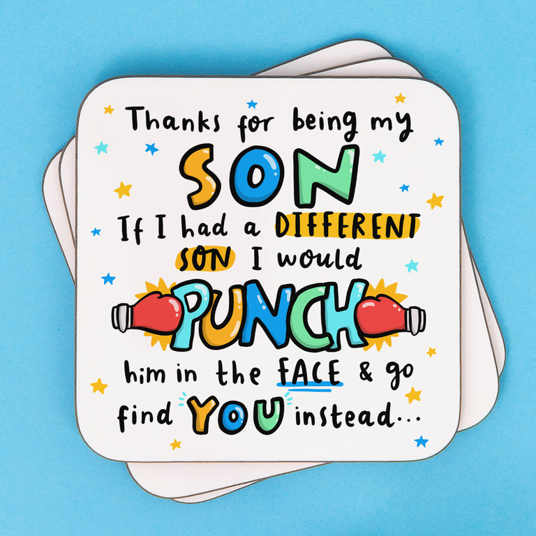 If I Had A Different Son I Would Punch Them In The Face Coaster