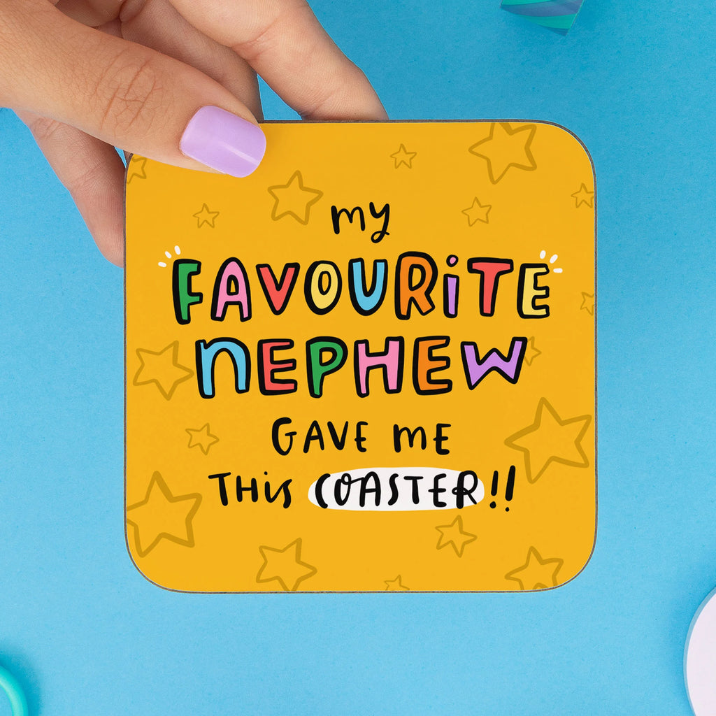 My Favourite Nephew Gave Me This Coaster