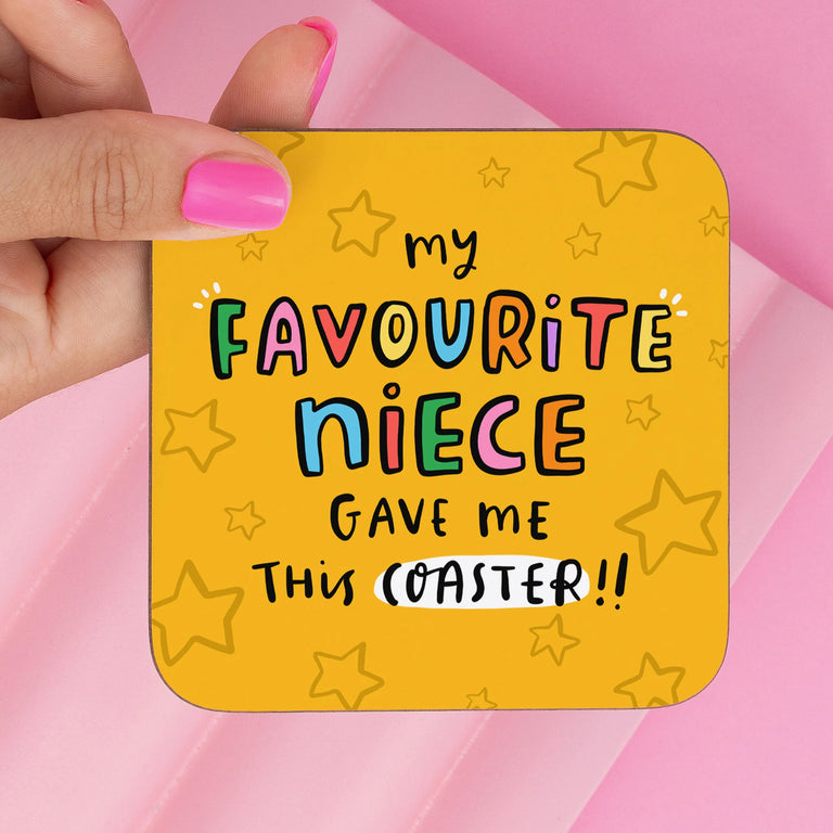 My Favourite Niece Gave Me This Coaster