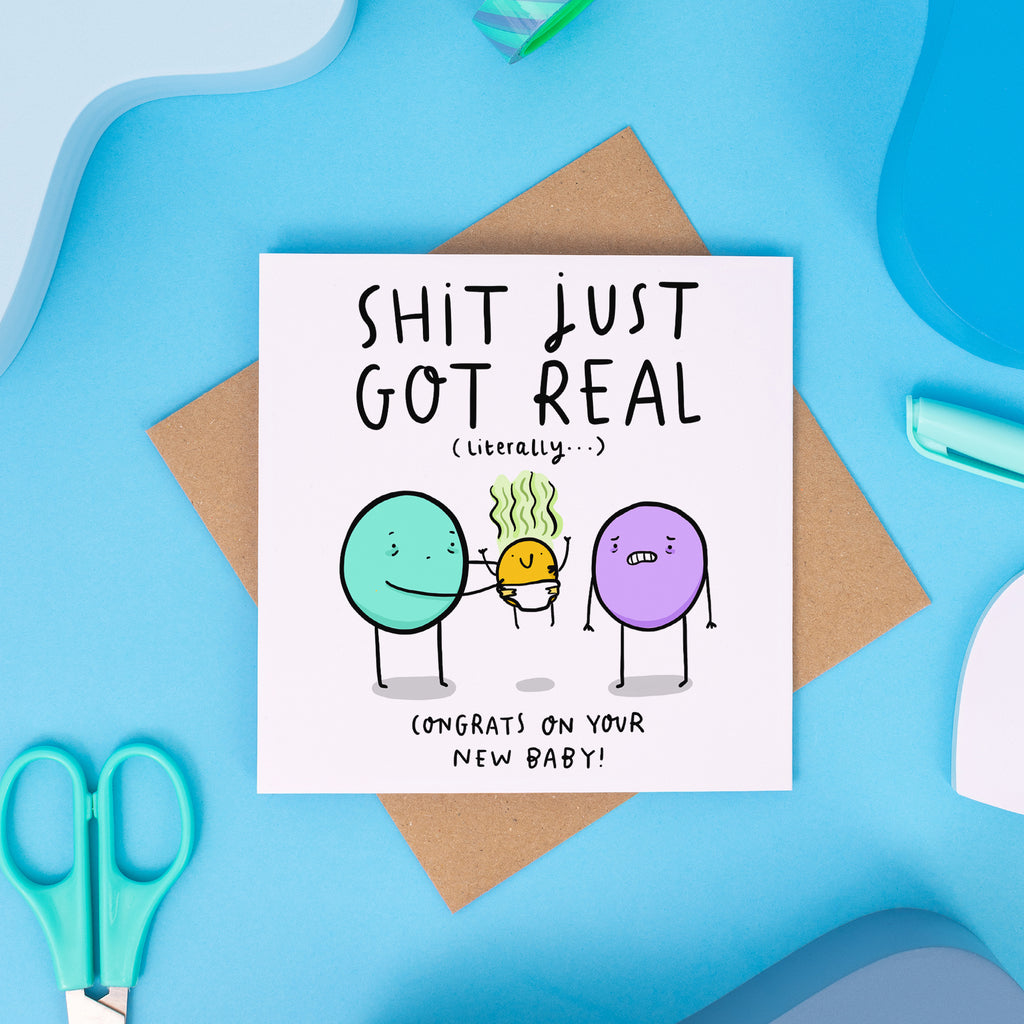 Shit Just Got Real Card